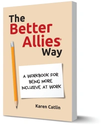 Photo of the book The Better Allies Way. It has a tan background with red and black lettering. It has a yellow number 2 pencil, signaling that the reader may want to have a writing implement handy since it is a workbook.